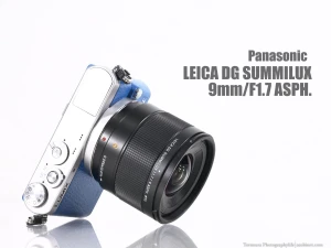 LEICA DG SUMMILUX 9mm/F1.7 ASPH. 徹底レビュー Vol.1 外観・AF編