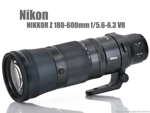NIKKOR Z 180-600mm f/5.6-6.3 VR レンズレビュー 完全版